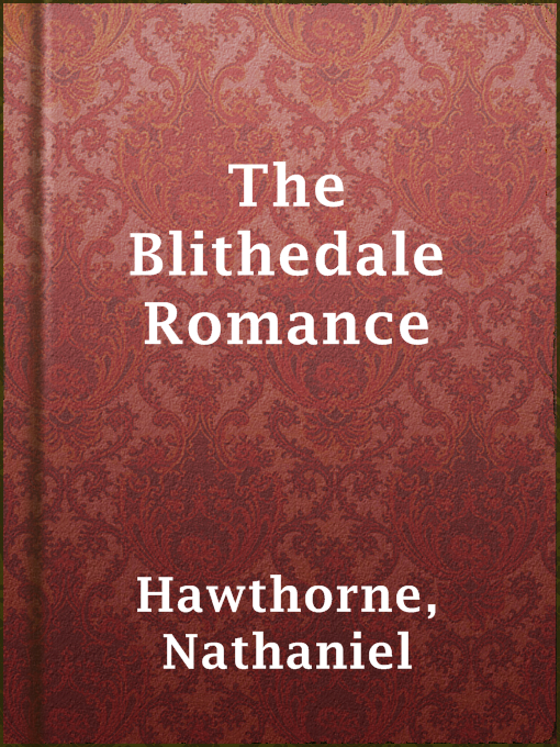 Title details for The Blithedale Romance by Nathaniel Hawthorne - Available